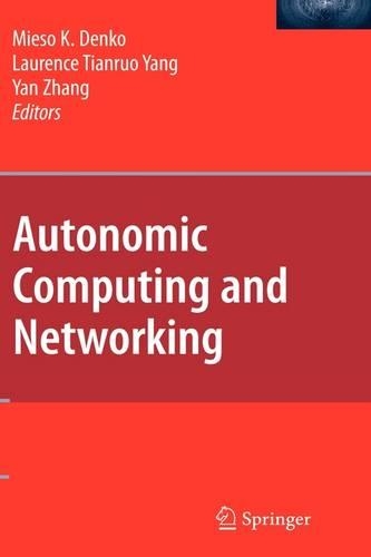 Autonomic Computing and Networking