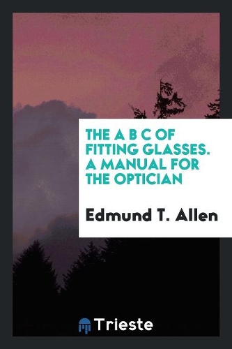 The A B C of Fitting Glasses