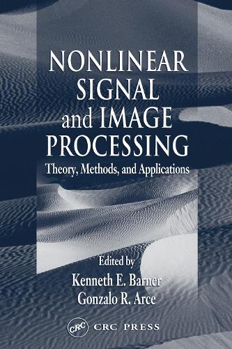 Nonlinear Signal and Image Processing: Theory, Methods, and Applications(Electrical Engineering & Applied Signal Processing Series)