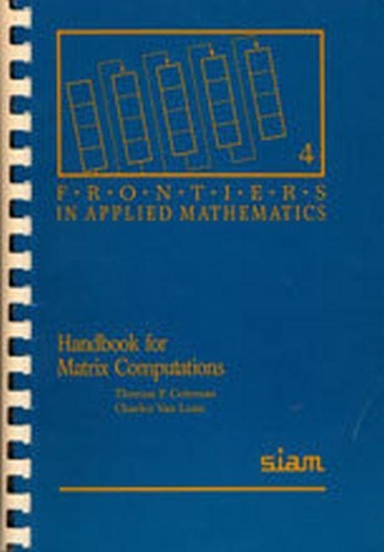Handbook for Matrix Computations: (4 Frontiers in Applied Mathematics)