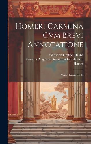 Homeri Carmina Cvm Brevi Annotatione