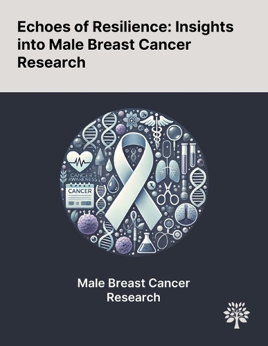 Echoes of Resilience: Insights Into Male Breast Cancer Research
