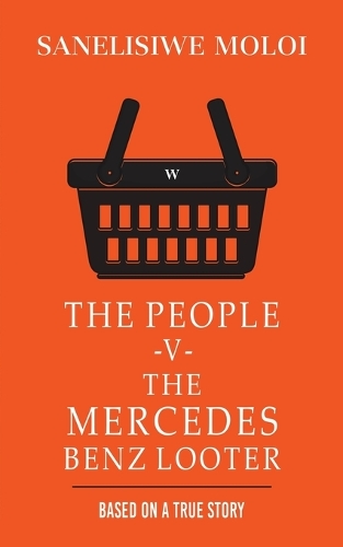 The People -V- The Mercedes Benz Looter