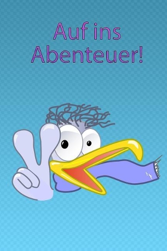 Auf ins Abenteuer!: Segeln mit Kindern * Mein erstes Logbuch