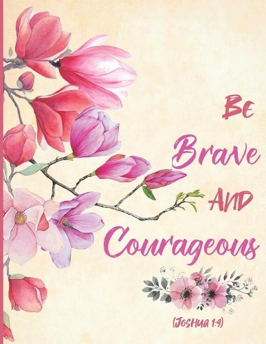 Be Brave and Courageous - Joshua 1
