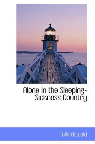 Alone in the Sleeping-Sickness Country