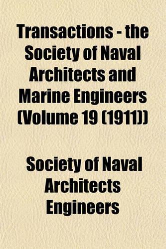 Transactions - The Society of Naval Architects and Marine Engineers Volume 19: (English)