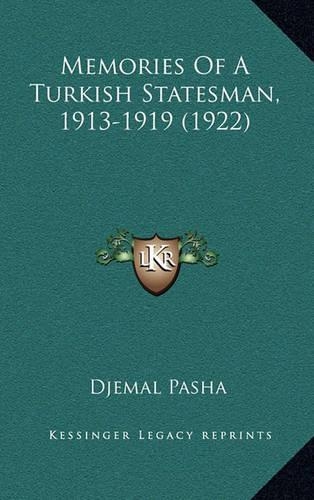 Memories of a Turkish Statesman, 1913-1919 (1922)