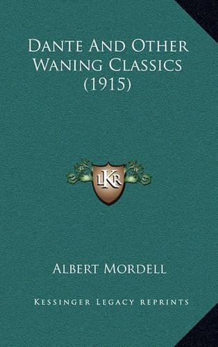 Dante and Other Waning Classics (1915)