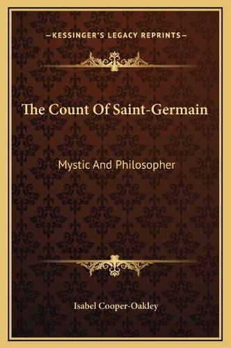 The Count Of Saint-Germain: Mystic And Philosopher(English)