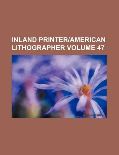 Inland Printer-American Lithographer Volume 47
