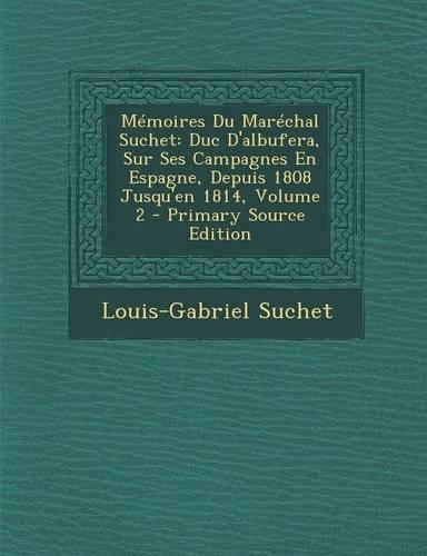 Memoires Du Marechal Suchet