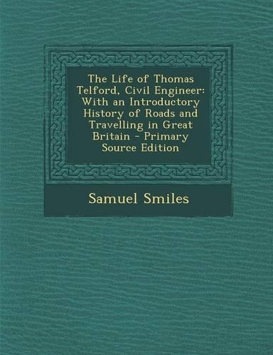 The Life of Thomas Telford, Civil Engineer