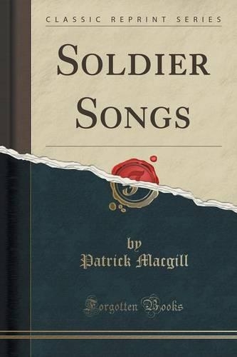 Soldier Songs (Classic Reprint)