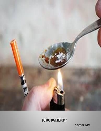 Do You Love Heroin?