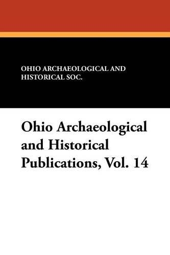 Ohio Archaeological and Historical Publications, Vol. 14