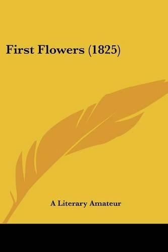First Flowers (1825): (English)