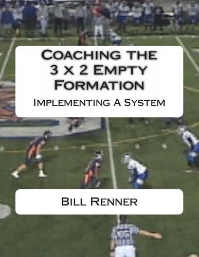 Coaching the 3 x 2 Empty Formation: (English)