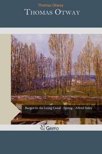 Thomas Otway: (English)