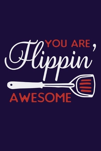 You Are Flippin' Awesome