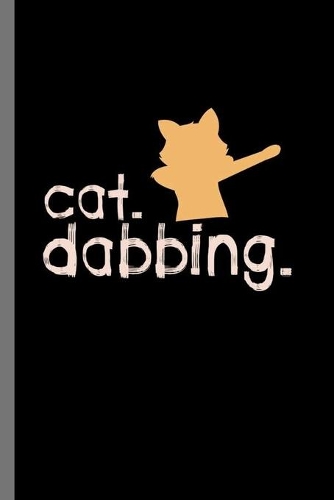 Cat dabbing: For Cats Animal Lovers Cute Animal Composition Book Smiley Sayings Funny Vet Tech Veterinarian Animal Rescue Sarcastic For Kids Veterinarian Play Ki