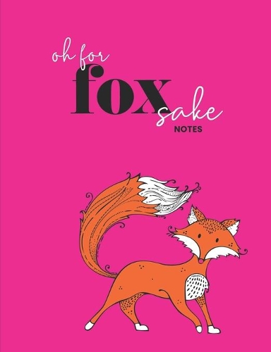 Oh for fox sake notes