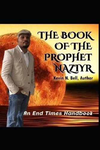 A Lost Boy's Salvation Volume #4: The Book of the Prophet Naziyr(4 Volume)
