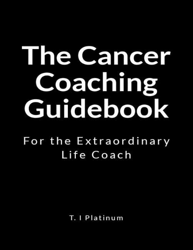 The Cancer Coaching Guidebook