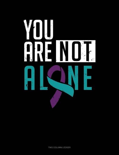 You Are Not Alone