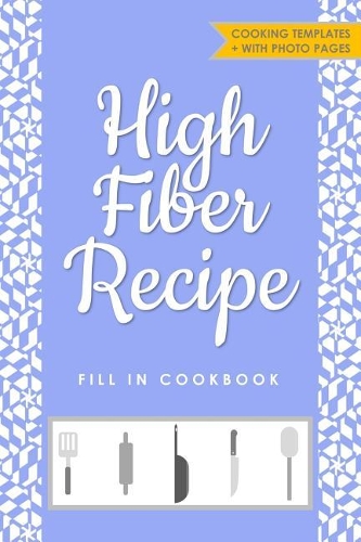 High Fiber Recipe Fill in Cookbook