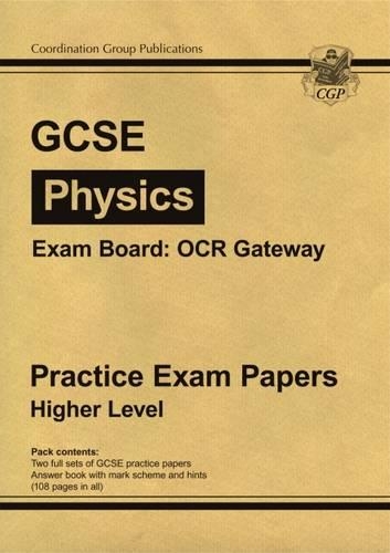 GCSE Physics OCR Gateway Practice Papers - Higher (A*-G course)