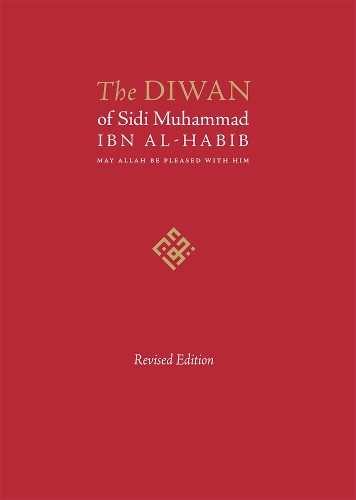 The Diwan of Sidi Muhammad Ibn al-Habib: Revised Edition