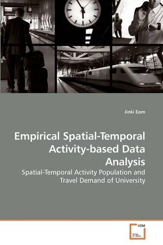 Empirical Spatial-Temporal Activity-based Data Analysis