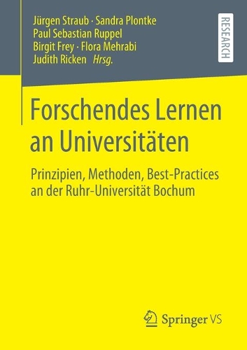 Forschendes Lernen an Universitäten: Prinzipien, Methoden, Best-Practices an der Ruhr-Universität Bochum