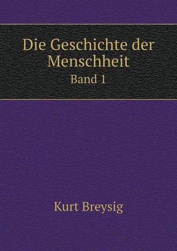 Die Geschichte der Menschheit Band 1: (German)