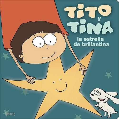 Tito y Tina, la Estrella de Brillantina: (Spanish)
