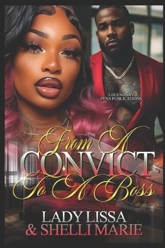 From a Convict to a Boss