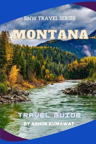 Montana Travel Guide: (Bnw Travel)