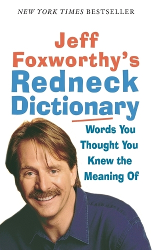 Jeff Foxworthy's Redneck Dictionary