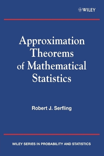 Approximation Theorems of Mathematical Statistics: (Wiley Series in Probability and Statistics)