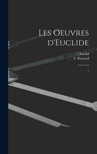 Les oeuvres d'Euclide: 1