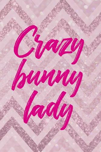 Crazy Bunny Lady