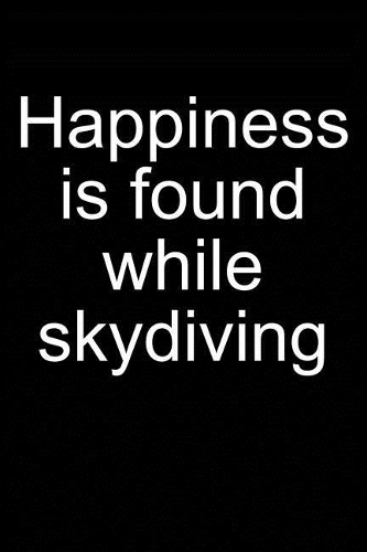Happiness = Skydiving: Notebook for Skydiver Skydiver Parachute Parachutist Parachuting 6x9 in Dotted