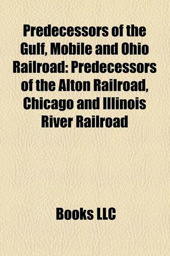 Predecessors of the Gulf, Mobile and Ohio Railroad