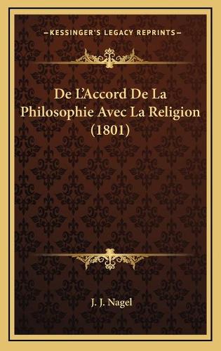 De L'Accord De La Philosophie Avec La Religion (1801)