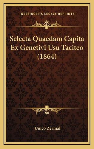 Selecta Quaedam Capita Ex Genetivi Usu Taciteo (1864)