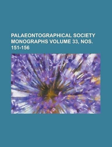 Palaeontographical Society Monographs Volume 33, Nos. 151-156