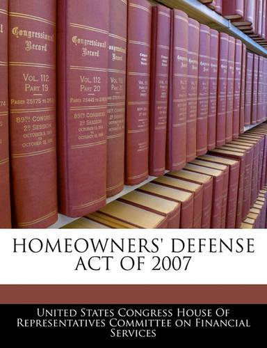 Homeowners' Defense Act of 2007: (English)