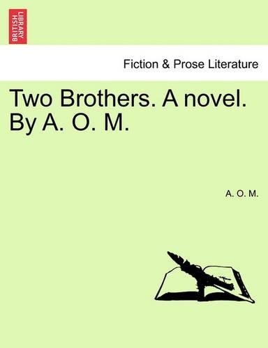 Two Brothers. a Novel. by A. O. M.: (English)