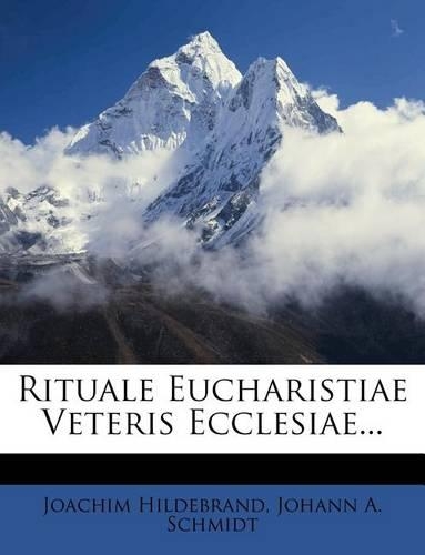 Rituale Eucharistiae Veteris Ecclesiae...: (English)